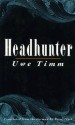 Headhunter - Uwe Timm, Peter Tegel (Translator)