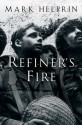 Refiner's Fire - Mark Helprin