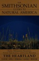 The Smithsonian Guides to Natural America: The Heartland - Suzanne Winckler, Smithsonian Travel Guide, Michael Forsberg