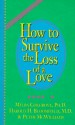 How to Survive the Loss of a Love - Melba Colgrove, Harold H. Bloomfield