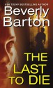 The Last To Die (Griffin Powell, #3) - Beverly Barton