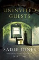 The Uninvited Guests - Sadie Jones