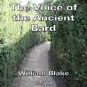 The Voice of the Ancient Bard - William Blake, Hugh McGuire, Brad Bush, Jean O’Sullivan, Kara Shallenberg, mtl3p, Squiddhartha