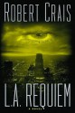 L.A. Requiem - Robert Crais