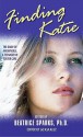 Finding Katie: The Diary of Anonymous, a Teenager in Foster Care - Beatrice Sparks