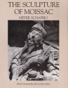 The Romanesque Sculpture Of Moissac - Meyer Schapiro