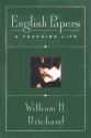 English Papers: A Teaching Life - William H. Pritchard