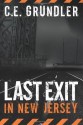 Last Exit in New Jersey - C.E. Grundler