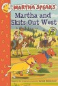 Martha and Skits Out West - Susan Meddaugh