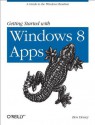 Getting Started with Windows 8 Apps - Ben Dewey