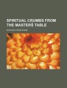 Spiritual Crumbs from the Masters?; Table - Gerhard Tersteegen