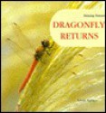 Dragonfly Returns (Hartley, Linda. Shining Nature.) - Linda Hartley