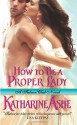 How to Be a Proper Lady - Katharine Ashe