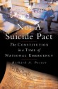 Not a Suicide Pact: The Constitution in a Time of National Emergency (Inalienable Rights) - Richard A. Posner