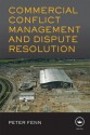 Commercial Conflict Management and Dispute Resolution - Peter Fenn