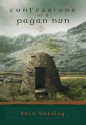 Confessions of a Pagan Nun - Kate Horsley