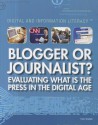 Blogger or Journalist? Evaluating What Is the Press in the Digital Age - Tracy Brown