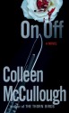 On, Off - Colleen McCullough