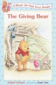 The Giving Bear (Random House) (Winnie the Pooh First Readers) - Isabel Gaines