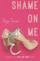 Shame on Me - Tara Sivec