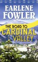 The Road to Cardinal Valley - Earlene Fowler