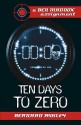 Ten Days To Zero (Ben Maddox) - Bernard Ashley