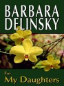 For My Daughters - Barbara Delinsky