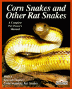 Corn and Rat Snakes - Richard D. Bartlett, Patricia P. Bartlett