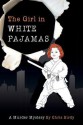 The Girl in White Pajamas - Chris Birdy, Erika Baert