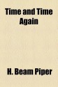 Time and Time Again - H. Beam Piper