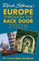 Rick Steves' Europe Through the Back Door 2006: The Travel Skills Handbook - Rick Steves