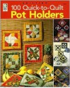 100 Quick-to-Quilt Pot Holders - Jeanne Stauffer