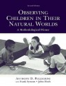 Observing Children in Their Natural Worlds: A Methodological Primer, Second Edition - Anthony D. Pellegrini