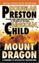 Mount Dragon - Douglas Preston, Lincoln Child