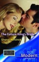 The Future King's Bride (Modern Romance) - Sharon Kendrick