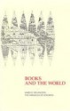 Books and the World (Center for the Book Viewpoint Series, 22) - James H. Billington