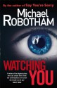 Watching You - Michael Robotham