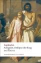 Antigone; Oedipus the King; Electra (Oxford World's Classics) - Sophocles, Edith Hall, H. D. F. Kitto