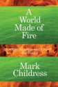 A World Made of Fire - Mark Childress