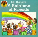 A Rainbow of Friends - P.K. Hallinan, P.K. Hallinan