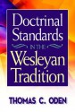 Doctrinal Standards in the Wesleyan Tradition: Revised Edition - Thomas C. Oden