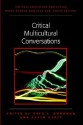 Critical Multicultural Conversations - Karen T. Carey, Greg S. Goodman, Barry Kanpol, Fred Yeo