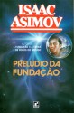 Prelúdio da Fundação (Foundation: Prequel, #1) - Isaac Asimov, Braulio Tavares