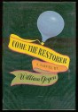 Come, The Restorer; A Novel - William Goyen