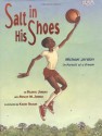 Salt In His Shoes: Michael Jordan in Pursuit of a Dream - Deloris Jordan, Kadir Nelson, Roslyn M. Jordan