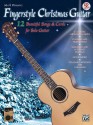 Fingerstyle Christmas Guitar: 12 Beautiful Songs & Carols for Solo Guitar [With CD] - Mark Hanson