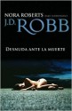 Desnuda ante la muerte - J.D. Robb