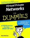 Virtual Private Networks For Dummies - Mark S. Merkow