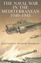 Naval War In The Mediterranean, 1940 1943 - Jack Green, Alessandro Massignani