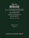 La Damnation de Faust, Op. 24 - Study Score - Hector Berlioz, Gérard de Nerval